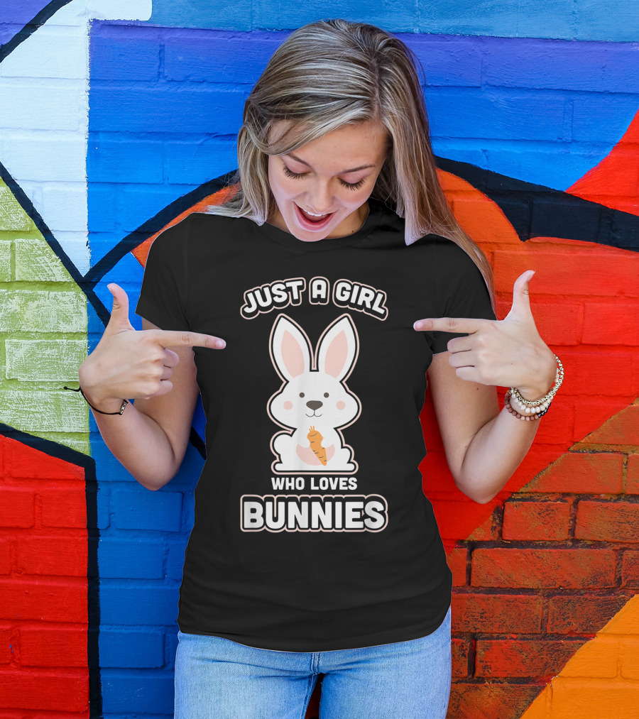 Just A Girl Who Loves Bunnies Rabbit T-Shirt