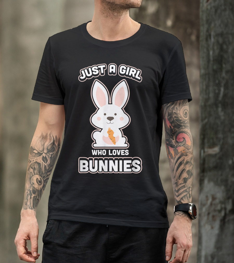 Just A Girl Who Loves Bunnies Rabbit T-Shirt
