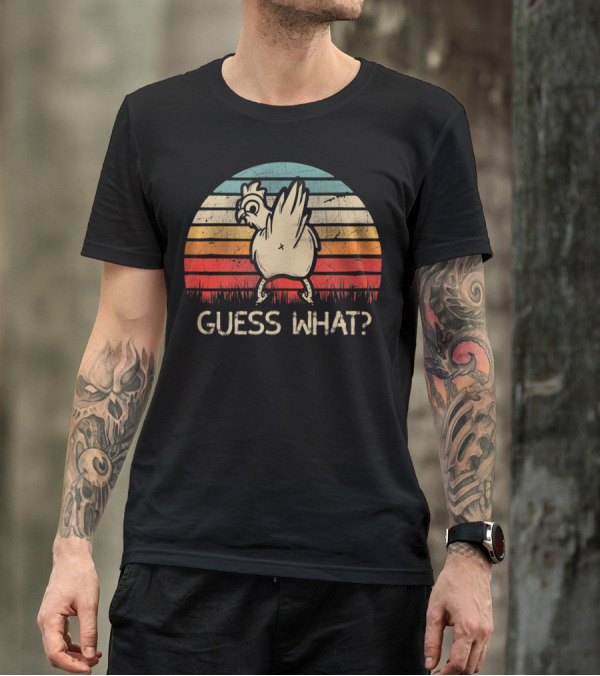 Guess What Chicken Butt Retro Vintage Stripes T-Shirt