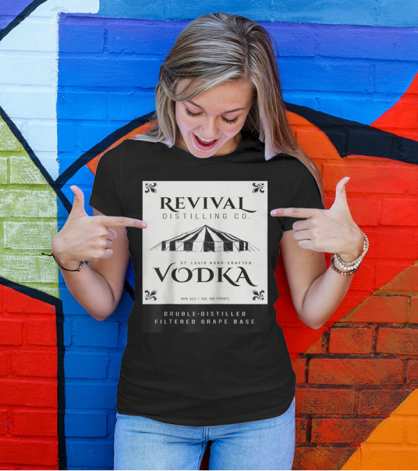 Revival Distilling Co. St. Louis Hand-Crafted Vodka Double-Distilled Filtered Grape Base T-Shirt