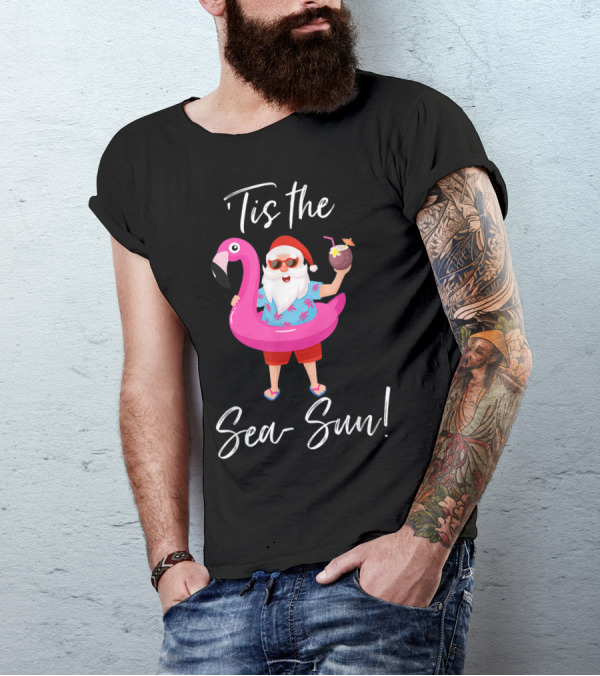 Santa Claus Flamingo Float 'Tis The Sea Sun T-Shirt