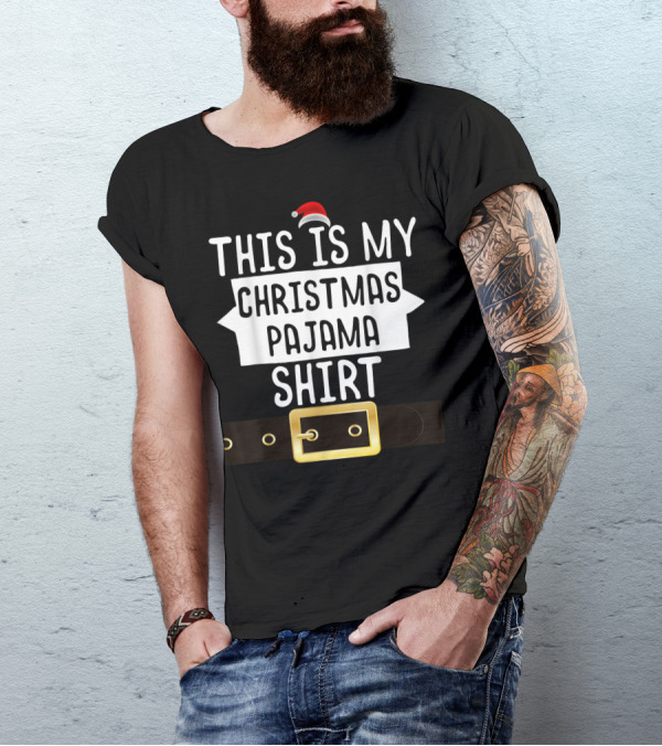 This Is My Christmas Pajama Shirt Santa Belt T-Shirt