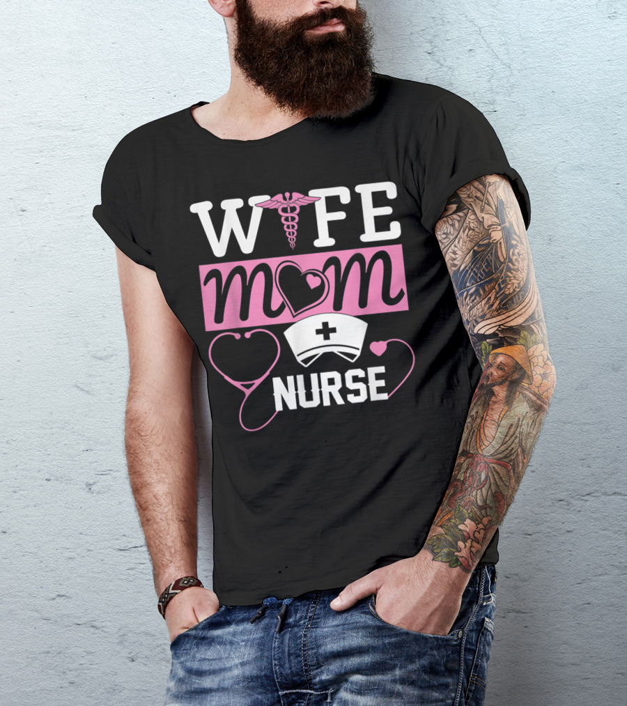 Wife Mom Nurse Heart Stethoscope Caduceus Nurse Cap T-Shirt