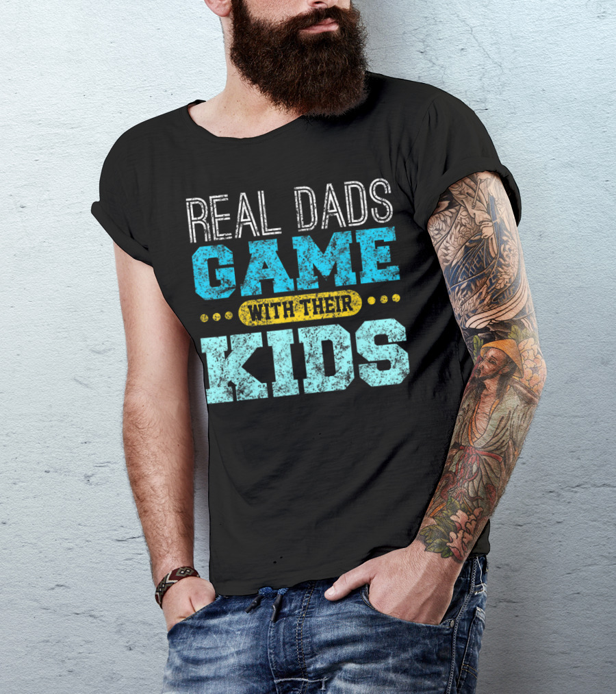 Real Dads Game With Their Kids T-Shirt