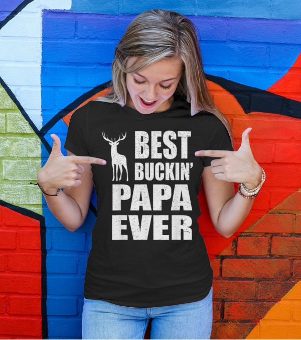 Best Buckin Papa Ever Deer Stag T-Shirt
