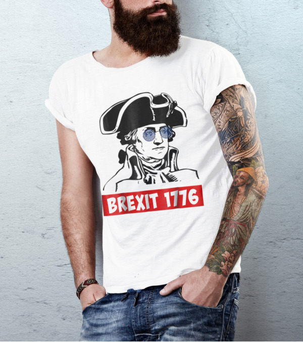 Brexit 1776 George Washington With EU Flag Sunglasses T-Shirt