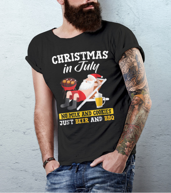 Christmas In July Funny Santa No Milk And Cookies Just Beer And BBQ T-Shirt