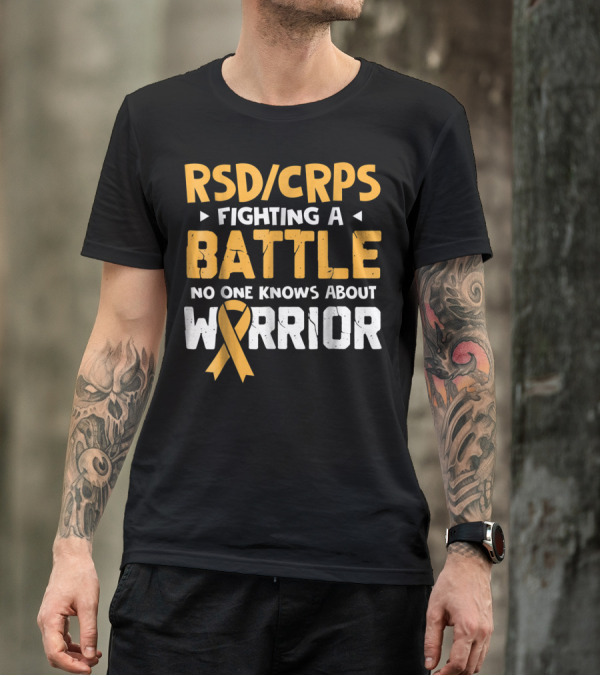 RSD CRPS Fighting A Battle No One Knows About Warrior T-Shirt