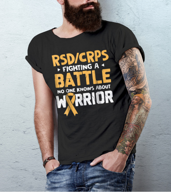 RSD CRPS Fighting A Battle No One Knows About Warrior T-Shirt