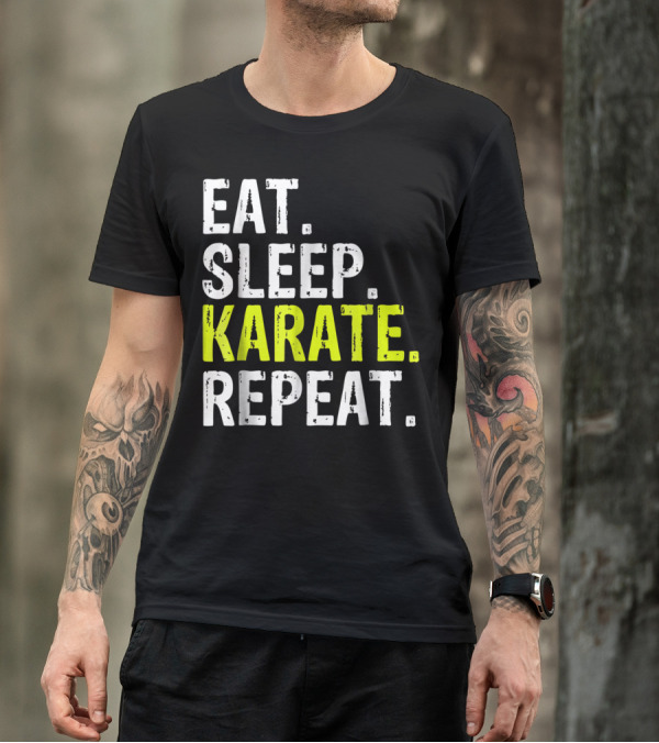 Eat Sleep Karate Repeat Martial Arts Lifestyle T-Shirt