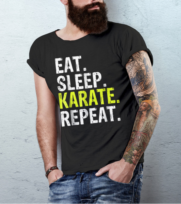 Eat Sleep Karate Repeat Martial Arts Lifestyle T-Shirt