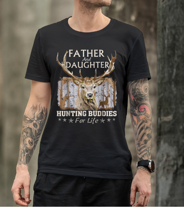 Father And Daughter Hunting Buddies For Life Deer Antlers Forest Scene T-Shirt