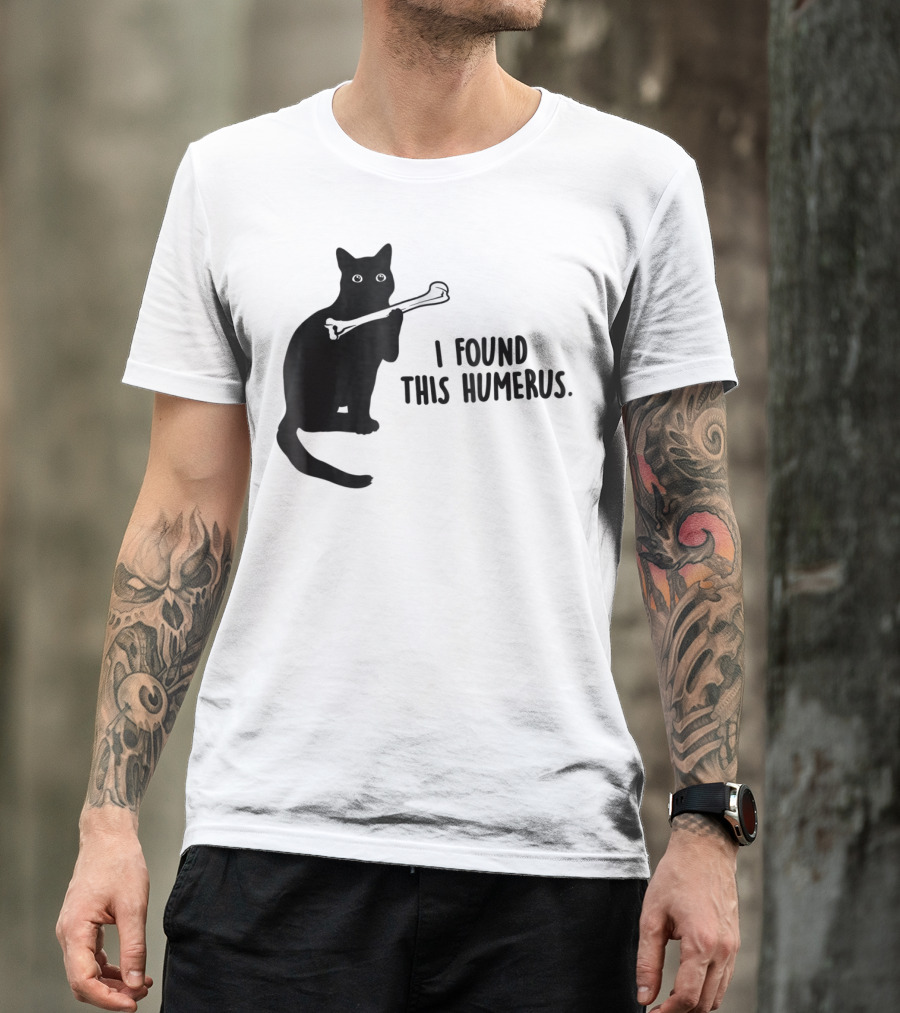 I Found This Humerus Black Cat Holding Bone Humor T-Shirt