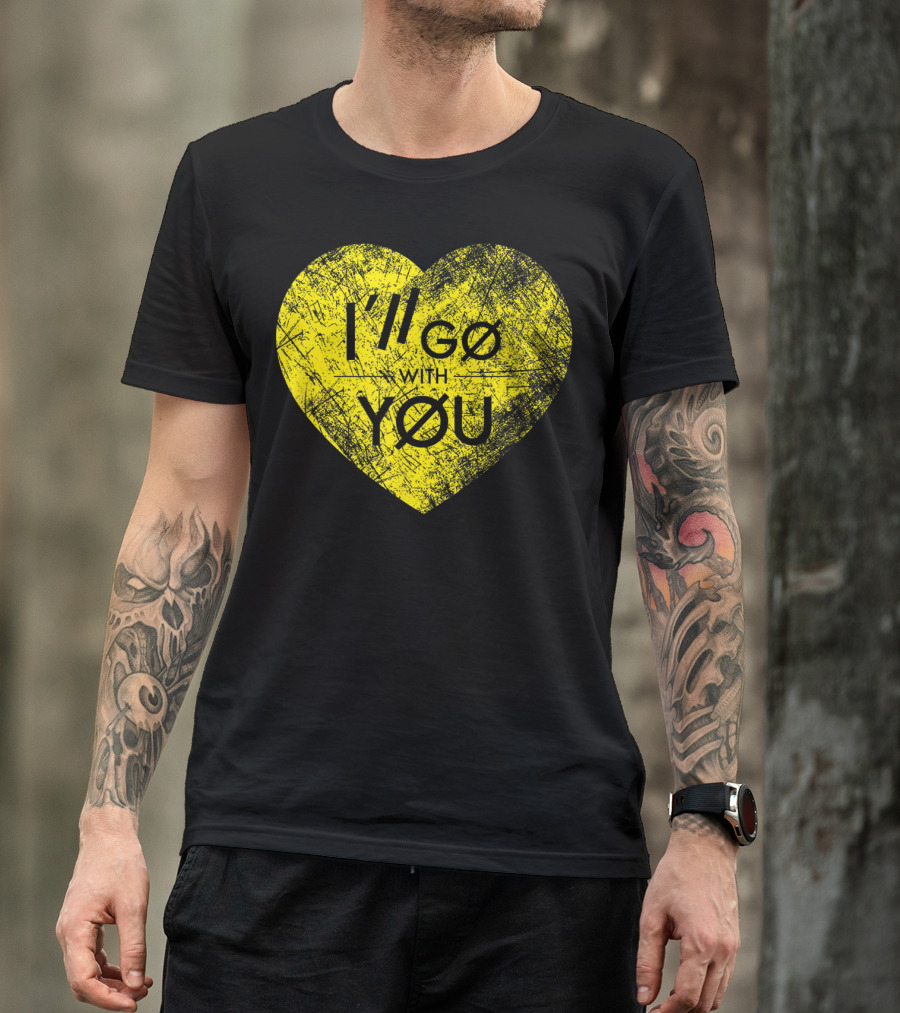 I'll Go With You Yellow Vintage Grunge Heart TOP T-Shirt