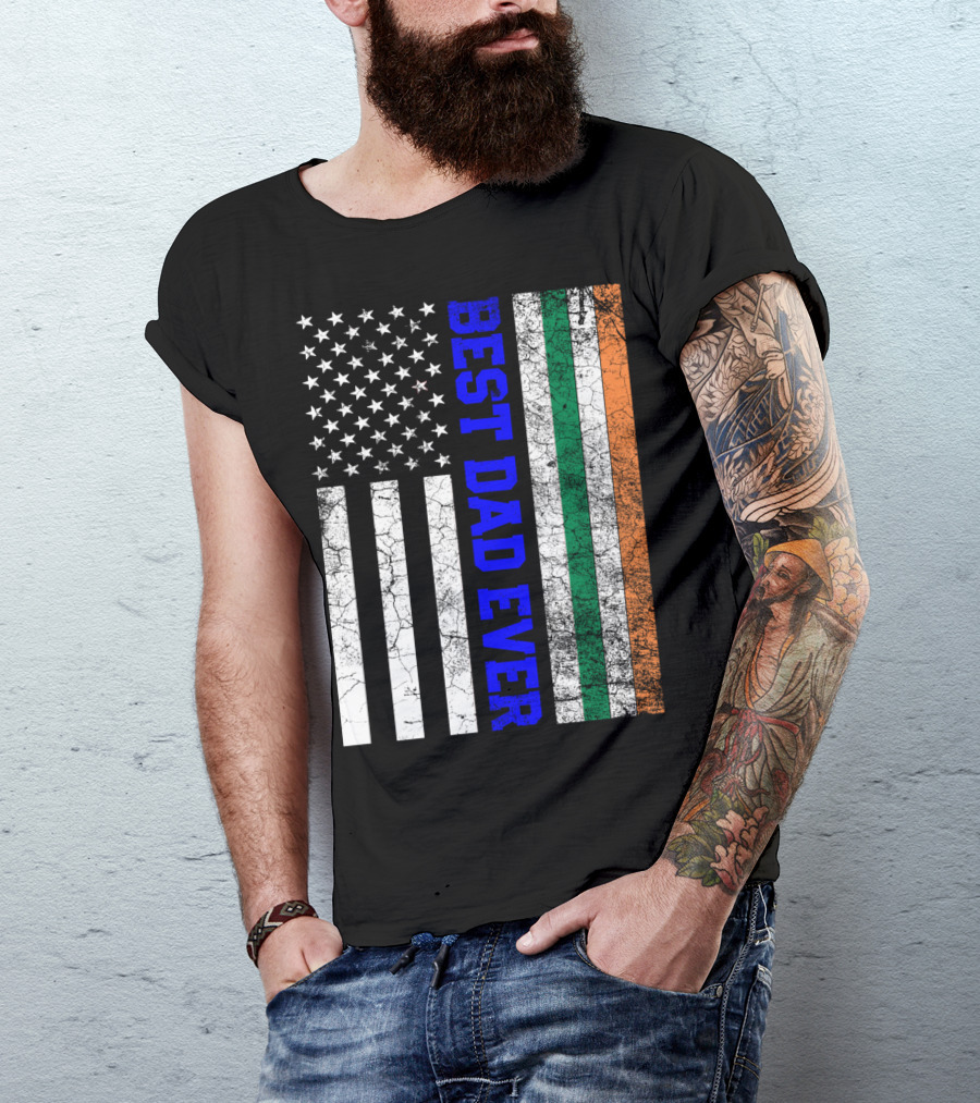 Best Dad Ever Irish American Flag Father's Day T-Shirt