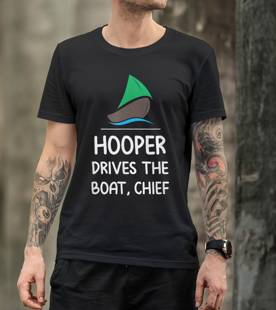 Hooper Drives The Boat Chief Sailboat T-Shirt