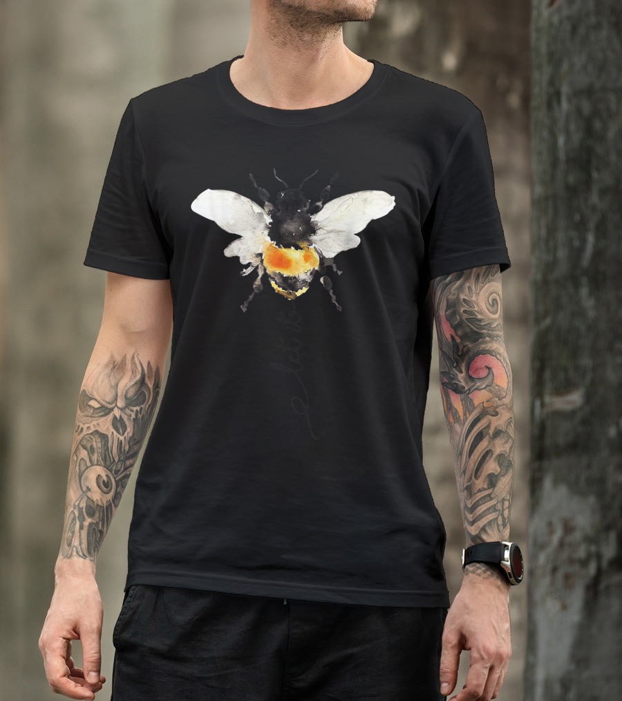 Let It Bee Watercolor Bee Art Ar Bee Kind T-Shirt