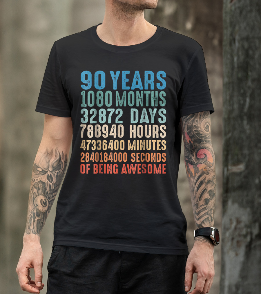 90 Years 1080 Months 32872 Days 788940 Hours 47336400 Minutes 2840184000 Seconds Of Being Awesome T-Shirt