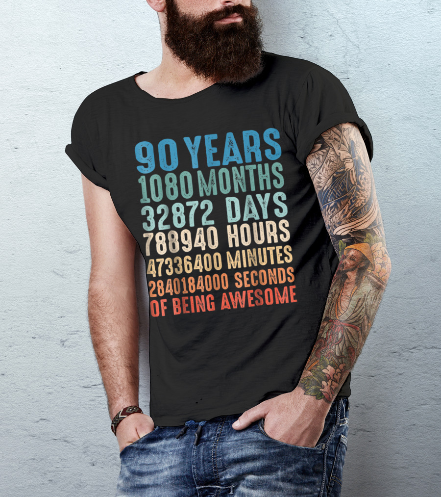 90 Years 1080 Months 32872 Days 788940 Hours 47336400 Minutes 2840184000 Seconds Of Being Awesome T-Shirt