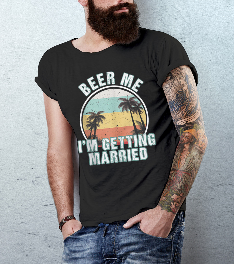 Beer Me I'm Getting Married Palm Trees Bachelor Party Sunset Stripes T-Shirt