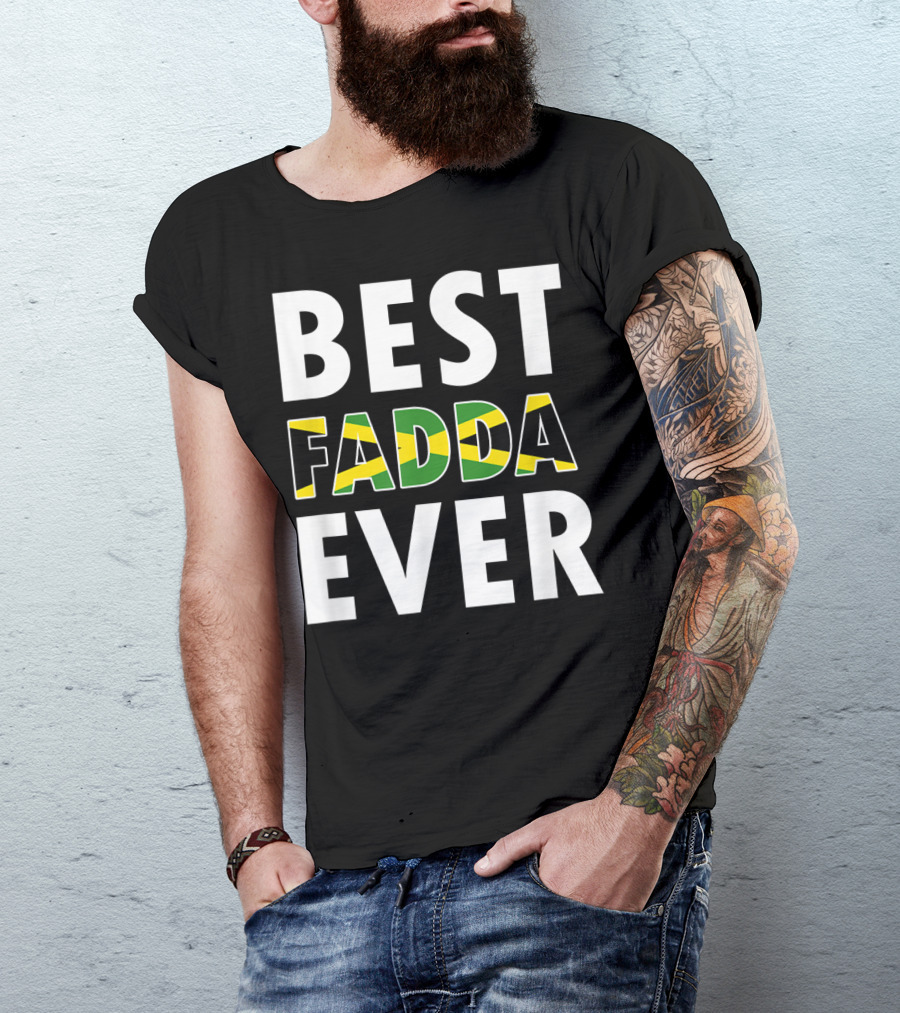 Best Fadda Ever Jamaican Flag Funny Dad T-Shirt