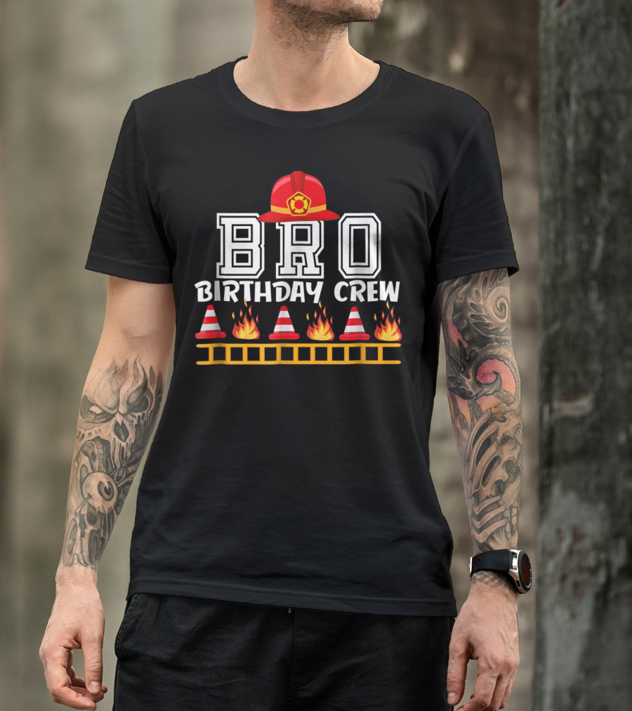 Bro Birthday Crew Fire Truck Theme With Firefighter Hat And Flames T-Shirt