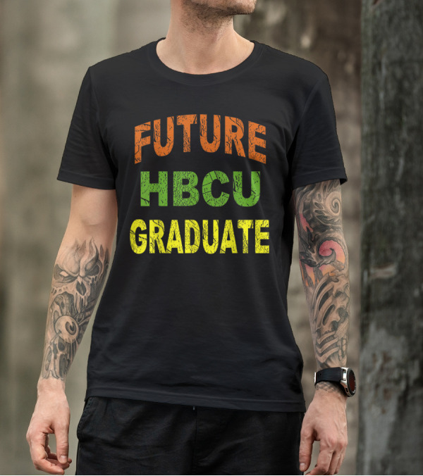 Future HBCU Graduate Bold Multicolor T-Shirt
