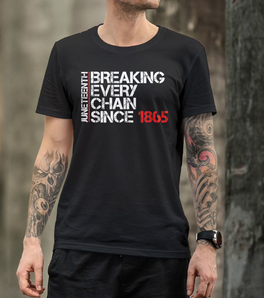 Juneteenth Breaking Every Chain Since 1865 Black Power Ados T-Shirt
