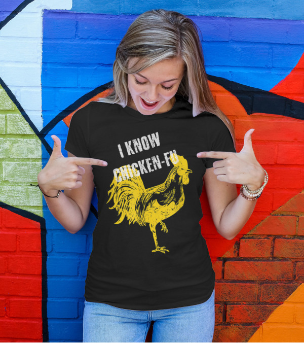I Know Chicken-Fu Funny Chicken Kung Fu Chicken T-Shirt
