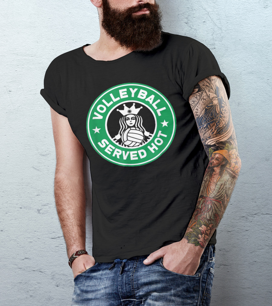 VOLLEYBALL SERVED HOT STARBUCKS T-Shirt
