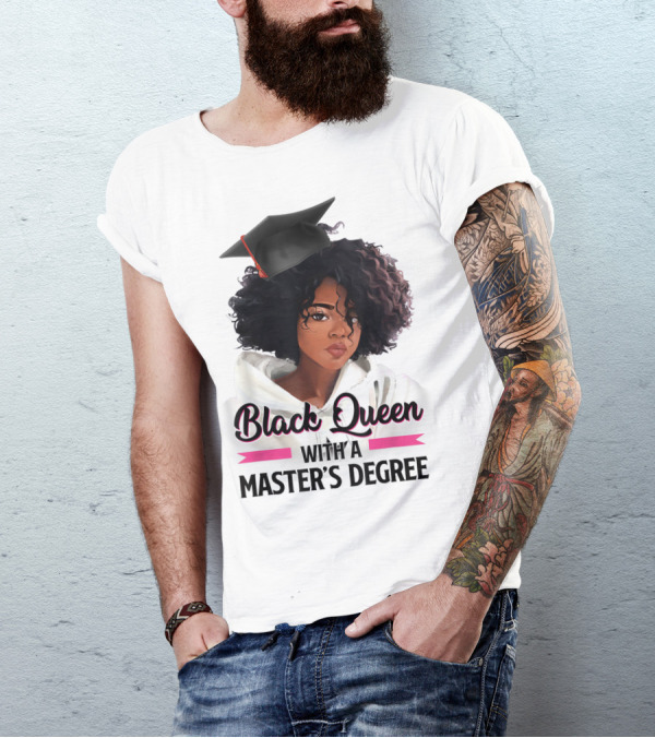 Black Queen With A Master's Degree Graduation T-Shirt