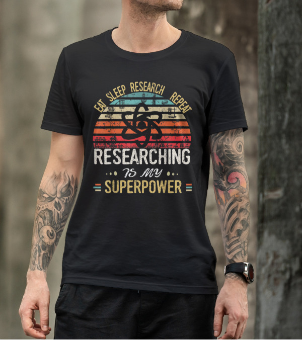 Eat Sleep Research Repeat Researching Is My Superpower Retro Science T-Shirt