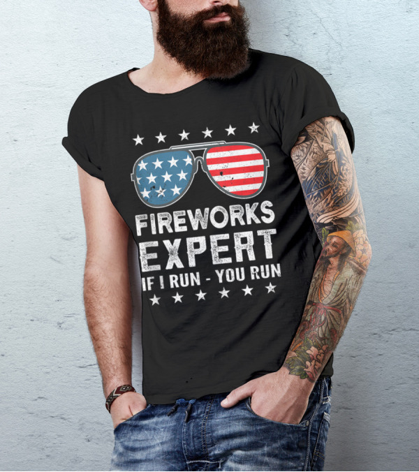Fireworks Expert If I Run You Run USA Stars And Stripes Sunglasses T-Shirt