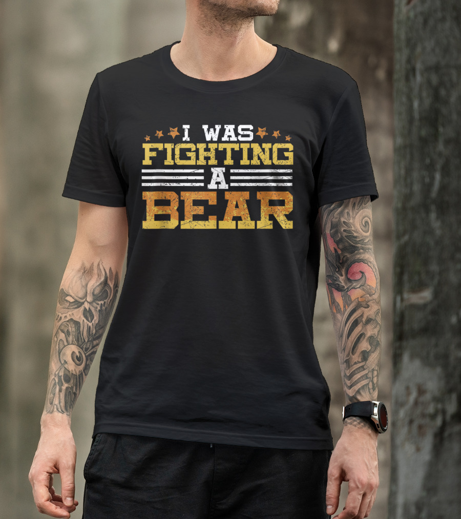I Was Fighting A Bear Injury Recovery Humor T-Shirt