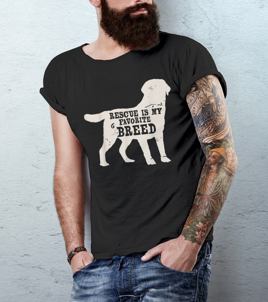 Adopt A Dog Rescue Is My Favorite Breed T-Shirt