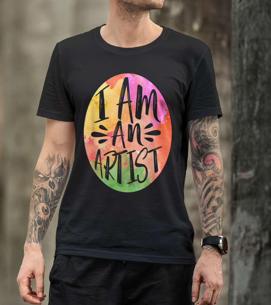 Colorful I Am An Artist Watercolor Paint Splash T-Shirt