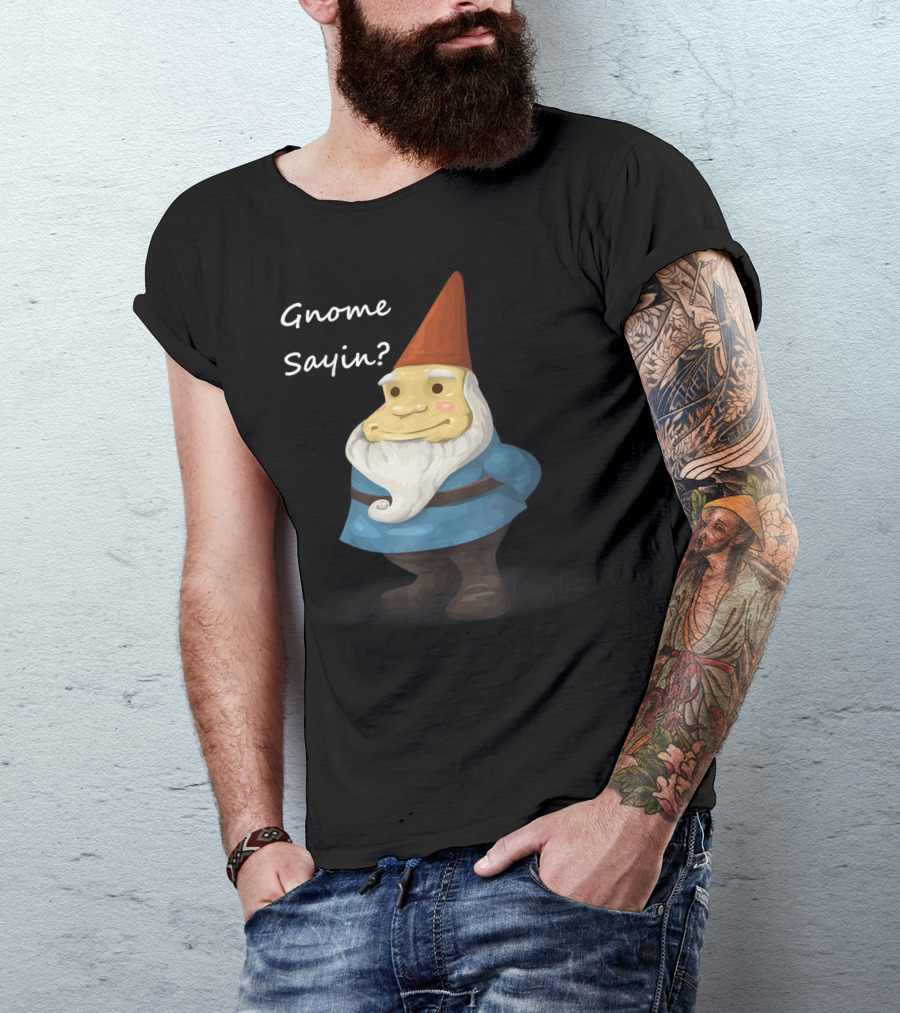 Gnome Sayin Funny Garden Gnome With Red Hat And Blue T-Shirt