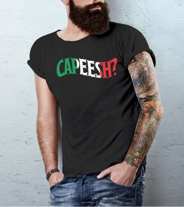 Capeesh Funny Italian Roots Proud Italia Italy Text In Italian Flag Colors T-Shirt