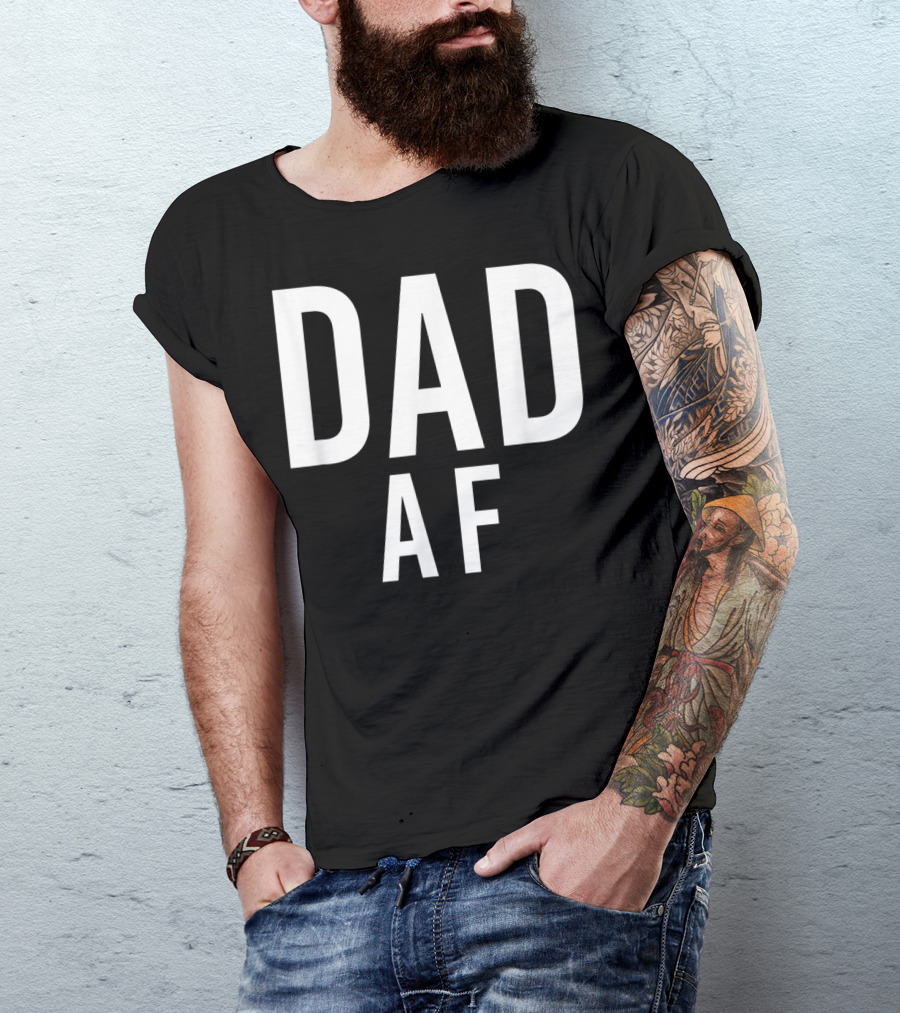 DAD AF Bold Statement Black And White Typography T-Shirt