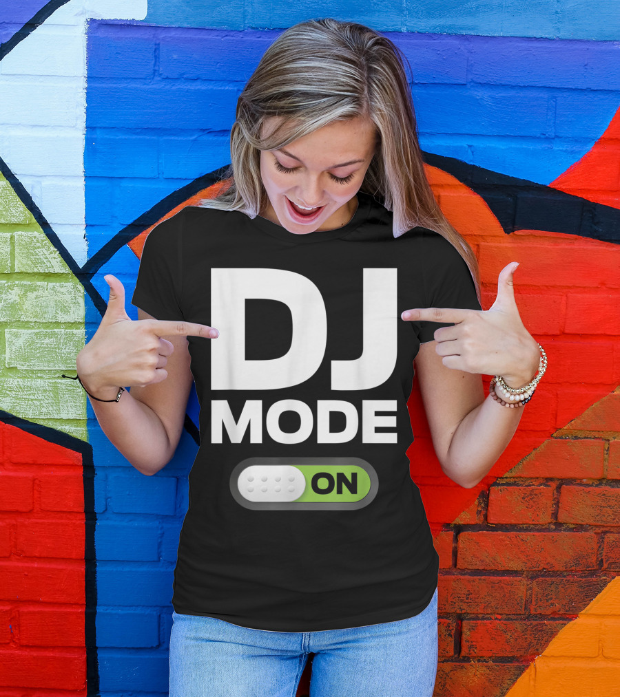 DJ Mode On Clothing For Disc Jockeys With Switch T-Shirt