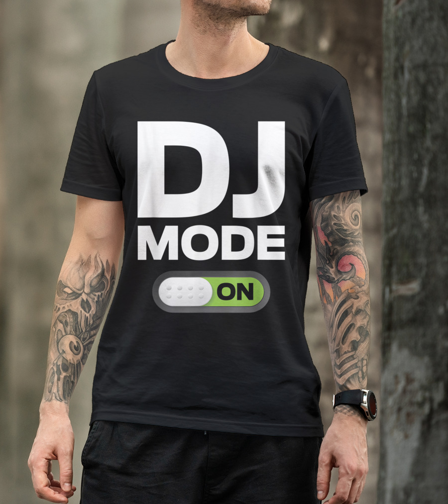 DJ Mode On Clothing For Disc Jockeys With Switch T-Shirt