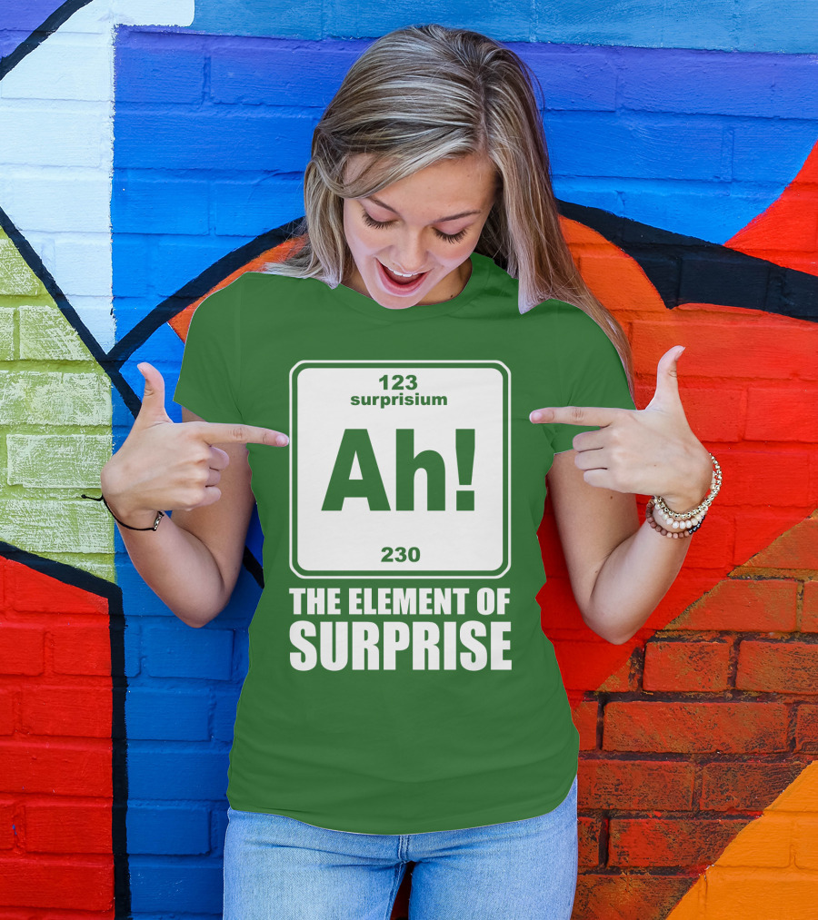Element Of Surprise Periodic Table Parody Ah Surpriseium 123 230 Ah T-Shirt