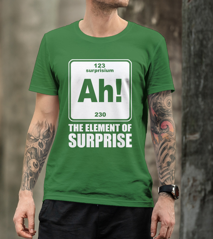 Element Of Surprise Periodic Table Parody Ah Surpriseium 123 230 Ah T-Shirt