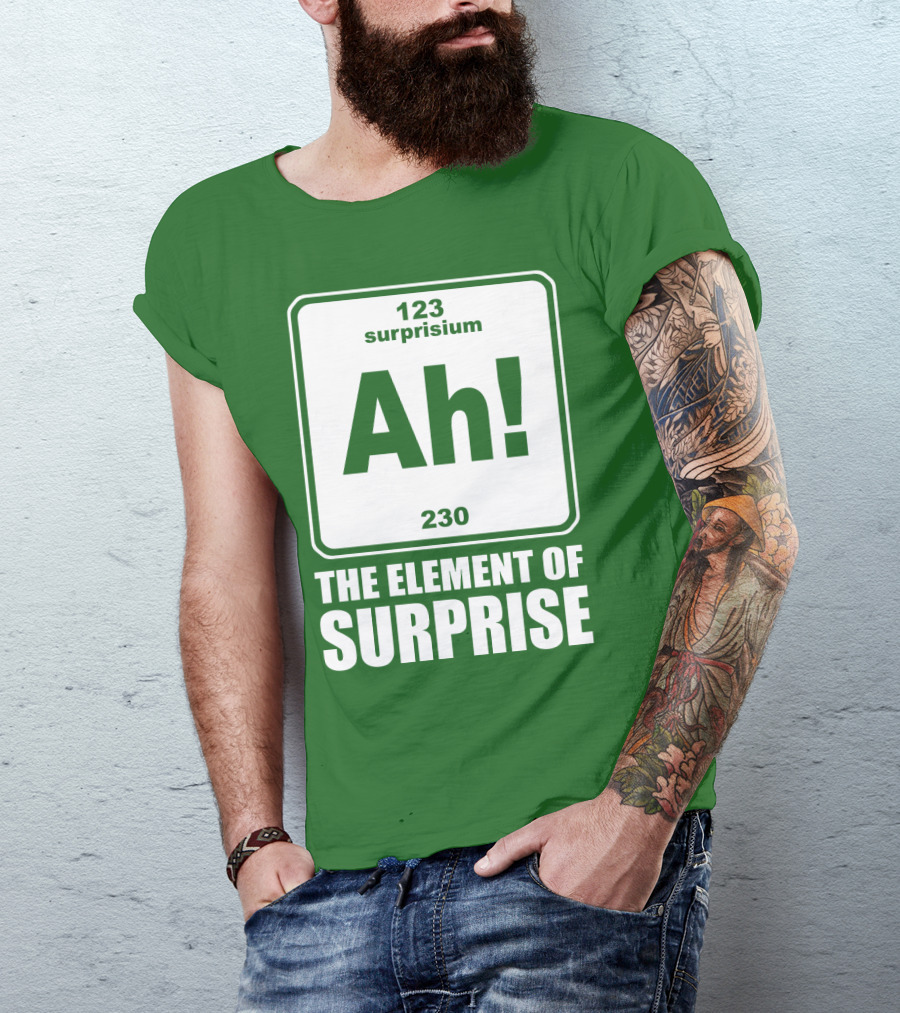 Element Of Surprise Periodic Table Parody Ah Surpriseium 123 230 Ah T-Shirt