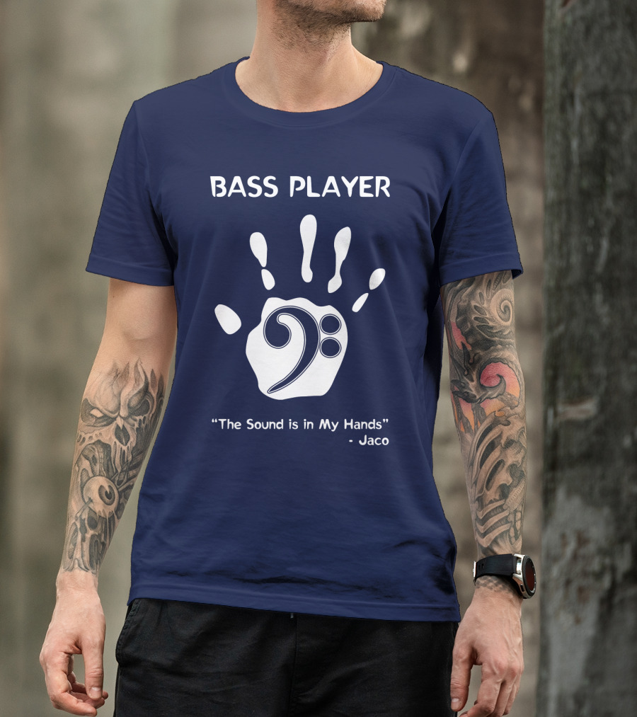 Bass Player The Sound Is In My Hands Jaco Handprint Clef T-Shirt