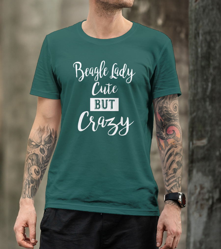 Beagle Lady Cute But Crazy T-Shirt