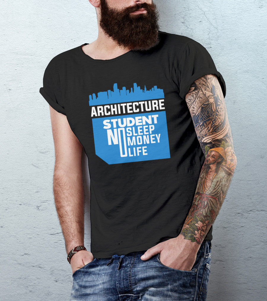 Architecture Student Life No Sleep No Money City Skyline T-Shirt