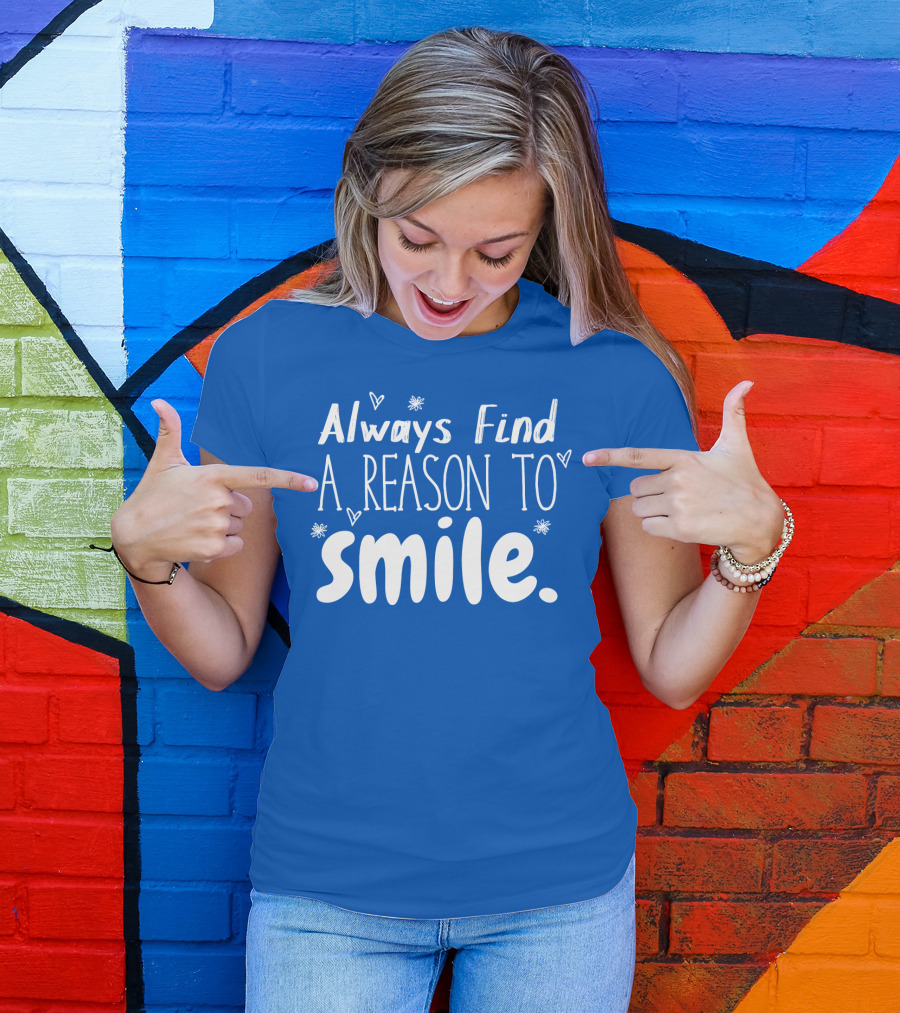 Always Find A Reason To Smile Hearts And Stars T-Shirt