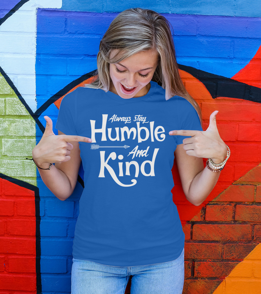 Always Stay Humble And Kind Arrow Motif T-Shirt