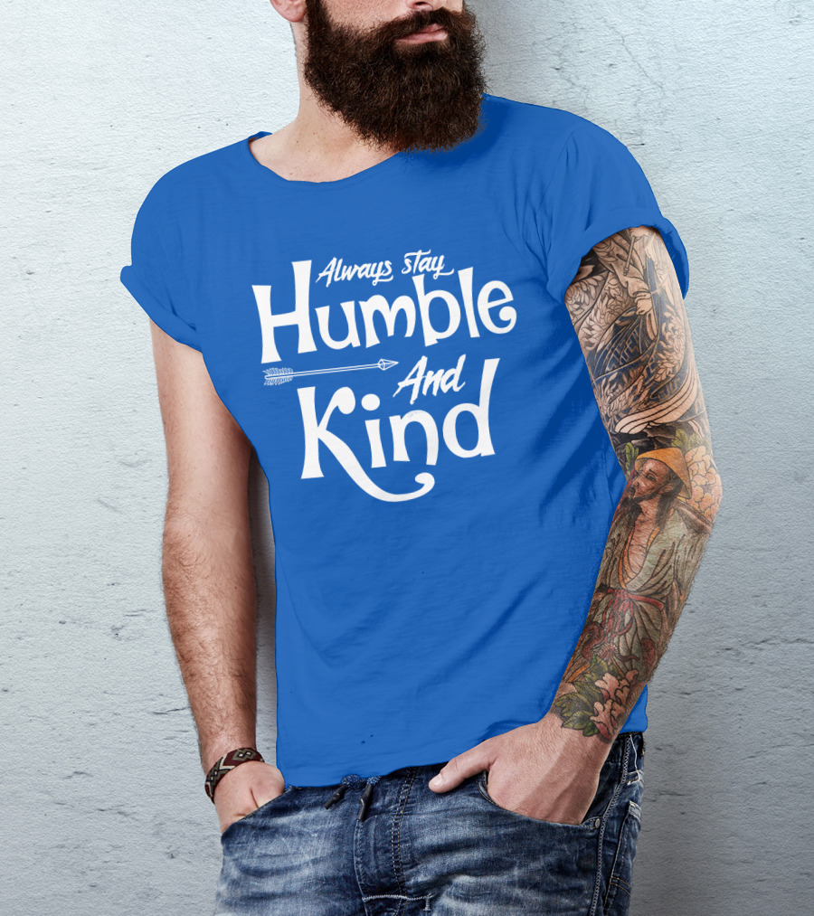 Always Stay Humble And Kind Arrow Motif T-Shirt